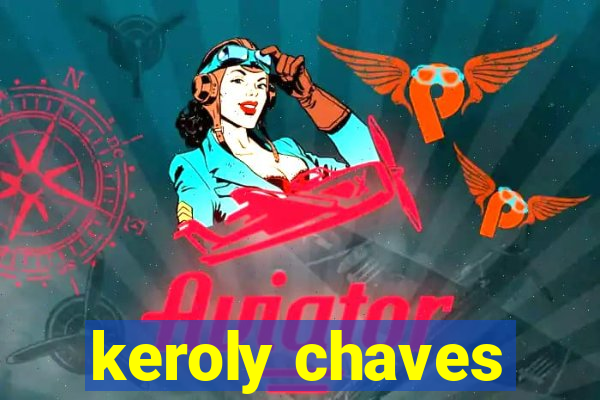 keroly chaves